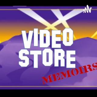 Video Store Memoirs