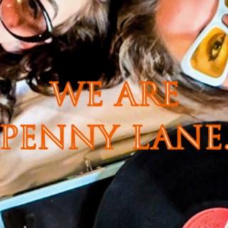 We Are Penny Lane