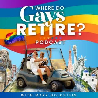 Where Do Gays Retire Podcast
