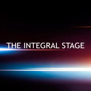 The Integral Stage