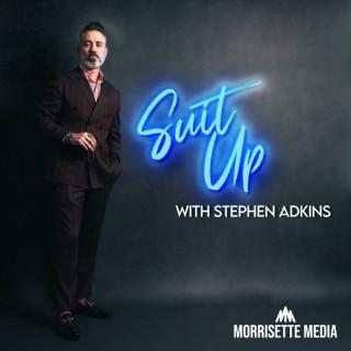 Suit Up with Stephen Adkins