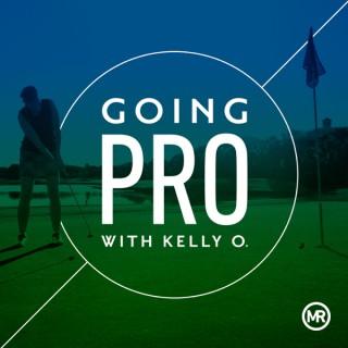 Going Pro with Kelly O.