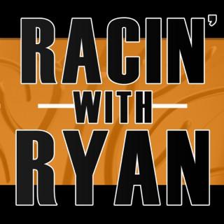 The Racin' With Ryan Podcast