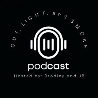 Cut, Light, and Smoke Podcast