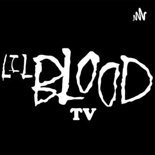 Lil Blood TV