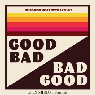 Good Bad Bad Good