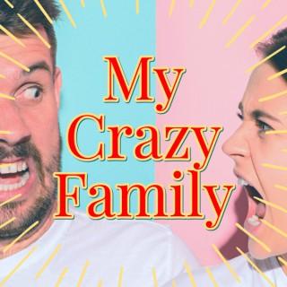 My Crazy Family | A Podcast of Crazy Family Stories