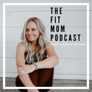 The Fit Mom Podcast