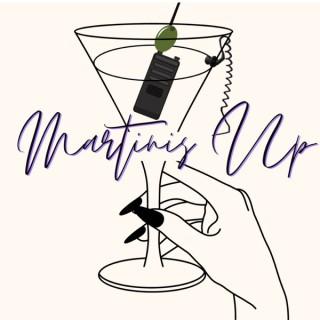 Martini's Up Podcast