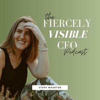 The Fiercely Visible CEO