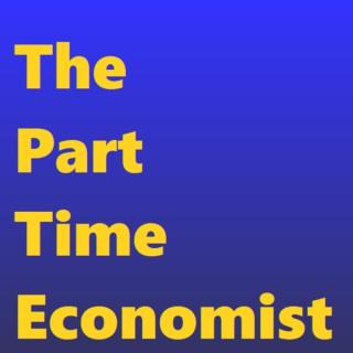 The Part Time Economist