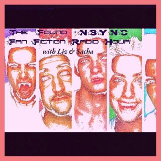 The Found *NSYNC Fan Fiction Radio Hour