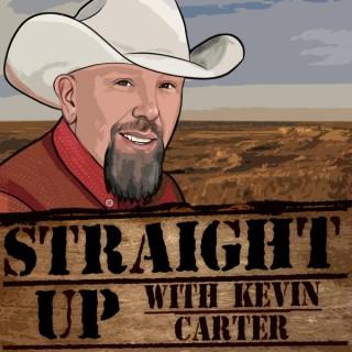 Straight Up with Kevin Carter