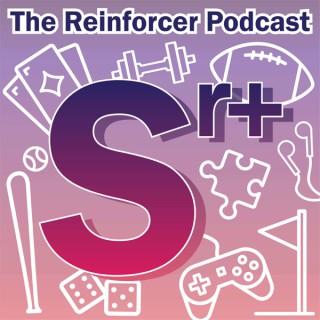 The Reinforcer Podcast