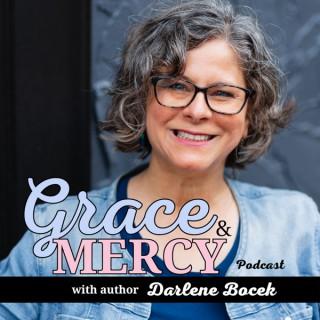 Grace and Mercy Podcast with Darlene Bocek