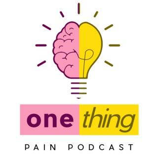 One Thing Pain Podcast