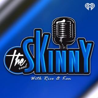 The Skinny with Rico & Ken