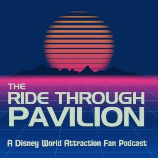 The Ride Through Pavilion