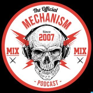 THE OFFICIAL MECHANISM PODCAST