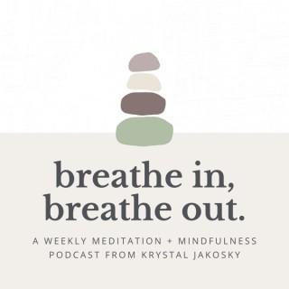 Breathe In, Breathe Out with Krystal Jakosky