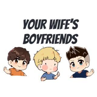 Your Wife's Boyfriends