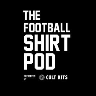 The Football Shirt Pod - from Cult Kits