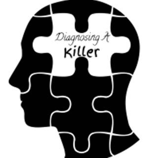 Diagnosing A Killer