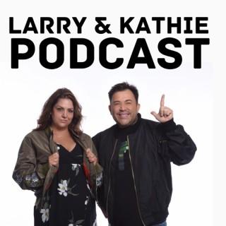 The Larry & Kathie Podcast