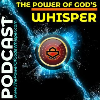 THE POWER OF GOD'S WHISPER