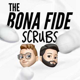 The Bona Fide Scrubs Podcast
