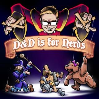 D&D is For Nerds