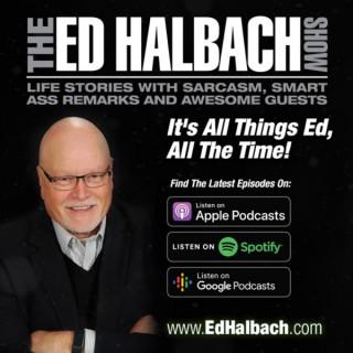 The Ed Halbach Show