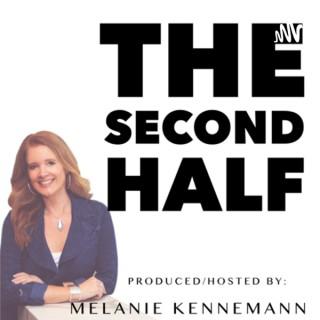 The Second Half with Melanie Kennemann
