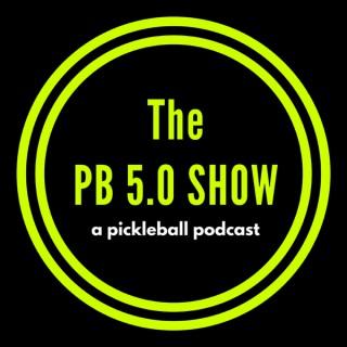 The Pickleball 5.0 Podcast