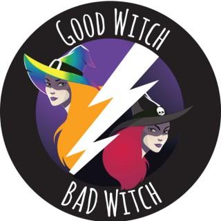 Good Witch - Bad Witch
