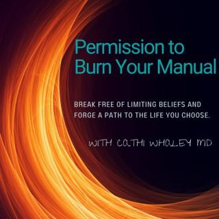 Permission to Burn Your Manual