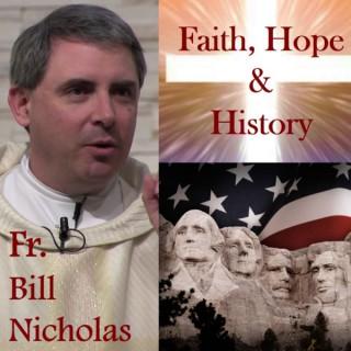 FAITH HOPE & HISTORY with FR. BILL