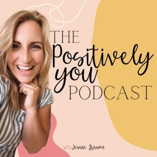 The Positively You Podcast