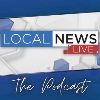 Local News Live: The Podcast