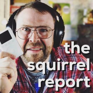The Squirrel Report
