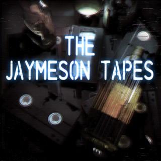 The Jaymeson Tapes