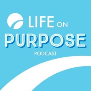 Life on Purpose Podcast