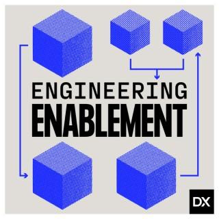 The Engineering Enablement Podcast