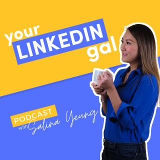 Your LinkedIn Gal Podcast with Salina Yeung
