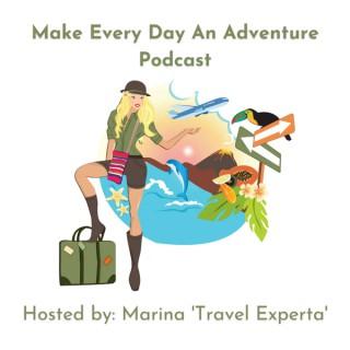 Make Every Day An Adventure Travel Podcast