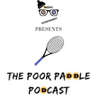 DAENO Entertainment Presents: The Poor Paddle Podcast