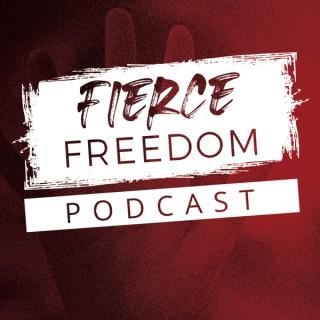 The Fierce Freedom Podcast