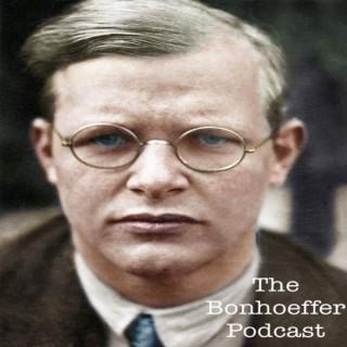 The Bonhoeffer Podcast