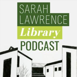 The Sarah Lawrence Library Podcast