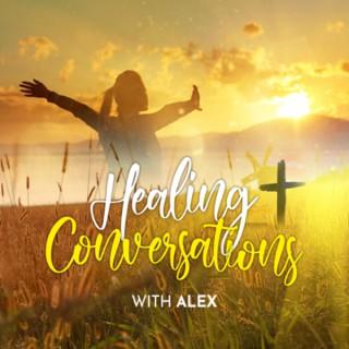 Healing Conversations with Alex